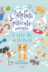 CATELUSI SI PISICUTE INDRAGITE. Carte de activitati. Sam Loman