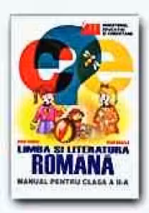 LIMBA SI LITERATURA ROMANA. MANUAL PENTRU CLASA A II-A
