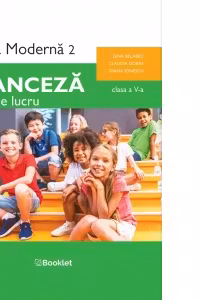 Limba moderna 2 Franceza. Caiet de lucru clasa a 5-a, 2025
