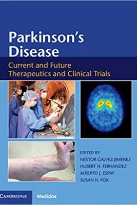 Parkinson's Disease: Current and Future Therapeutics and Clinical Trials - Nestor Galvez-Jimenez, Hubert H. Fernandez, Alberto J. Espay, Susan H. Fox