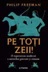 Pe toti zeii!