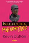 Intelepciunea psihopatilor