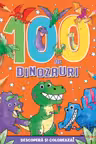 100 DE DINOZAURI. DESCOPERA SI PICTEAZA!