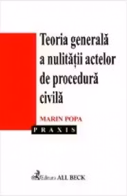 Teoria generala a nulitatii actelor de procedura civila
