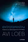 EXTRATERESTRU. Primul semn de viata inteligenta dincolo de Pamant. Avi Loeb