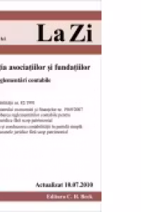 Legislatia asociatiilor si fundatiilor. Volumul II. Reglementari contabile (actualizat la 10.07.2010). Cod 400