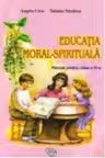 Educatia moral-spirituala cl 4 Cara 2019