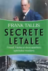 secrete letale. freud, viena si descoperirea spiritului modern