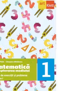 Matematica si explorarea mediului. Caiet de exercitii si probleme. Clasa I, partea I