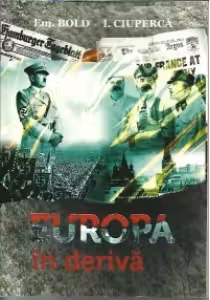 Europa in deriva (o istorie a relatiilor internationale in perioada interbelica)
