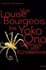 From Louise Bourgeois to Yoko Ono