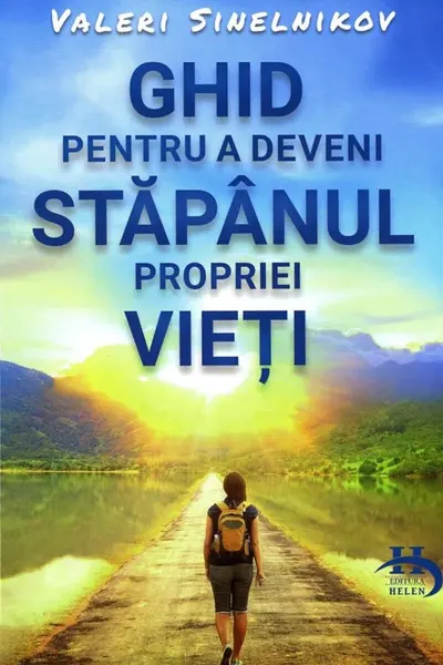 Ghid pentru a deveni stapanul propriei vieti