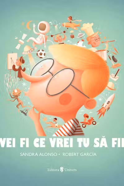 Vei fi ce vrei tu sa fii