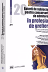 20 baterii de subiecte pentru concursuri de admitere in profesia de grefier
