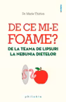 De ce mi-e foame