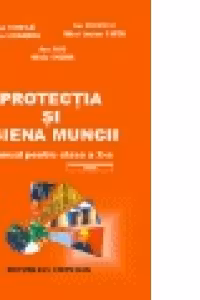 Protectia si igiena muncii clasa a X-a