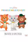 DISNEY BEBE. PRIMELE MELE POVESTI. Invitatie la spectacol
