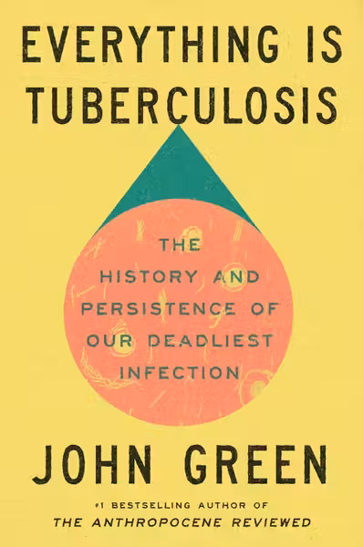 Everything Is Tuberculosis
