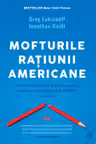 Mofturile ratiunii americane