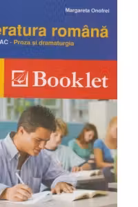 Literatura romana pentru Bac - Proza si dramaturgia, editie 2012