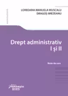 Drept administrativ 1 si 2 - Dragos Brezeanu, Loredana Manuela Muscalu