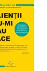 Clientii nu-mi dau pace