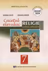 Religie Cultul Ortodox. Caietul elevului pentru clasa a 7-a