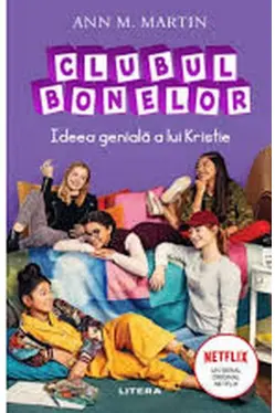 CLUBUL BONELOR. Ideea geniala a lui Kristie.