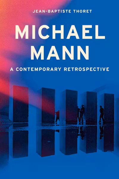 Michael Mann: A Contemporary Retrospective
