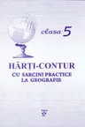 Harti-contur cu sarcini practice la geografie clasa a 5-a