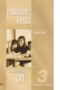 CPE Practice Tests 3. Manualul profesorului
