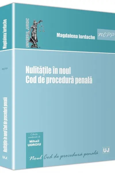 Nulitățile În Noul Cod De Procedură Penală