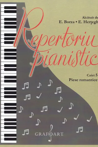 Repertoriu pianistic. Caietul 5: Piese romantice
