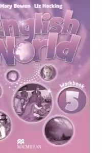 Macmillan. ENGLISH WORLD Level 5. Workbook