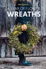 A Year of Flower Wreaths