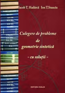Culegere de probleme de geometrie sintetica cu solutii
