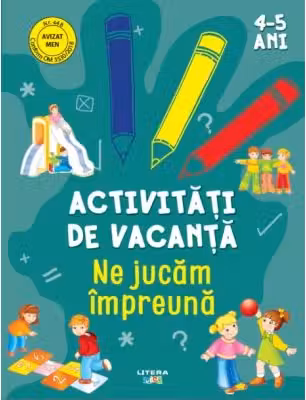 Activitati de vacanta. Ne jucam impreuna (4-5 ani)