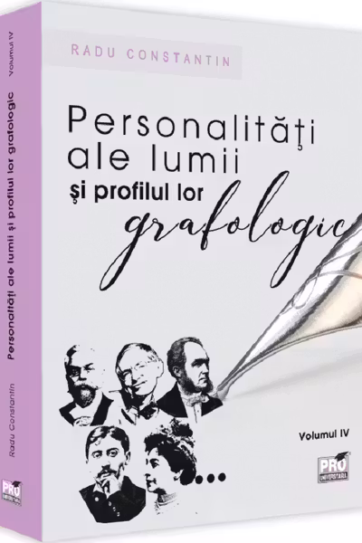Personalități ale lumii și profilul lor grafologic Vol.4
