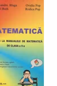 Matematica - Auxiliar la manualele de matematica de clasa a V-a