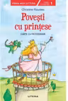 Prima mea lectura. POVESTI CU PRINTESE. Carte cu pictograme (nivelul 1)