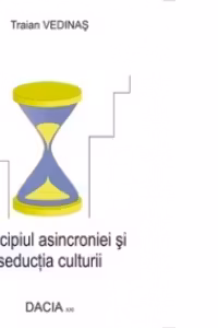 Principiul asincroniei si seductia culturii