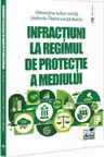Infractiuni la regimul de protectie a mediului - Stefania Diana Ionita-Burda, Gheorghe-Iulian Ionita