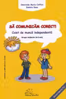 Să comunicăm corect! Grupa mijlocie 4-5 ani Ed.2025