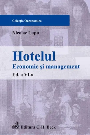 Hotelul. Economie si management. Editia 6