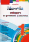 Matematica cl.1 Culegere de probleme si exercitii - clasa 1