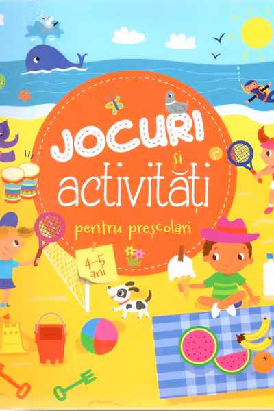 Jocuri si activitati pentru prescolari 4-5 ani