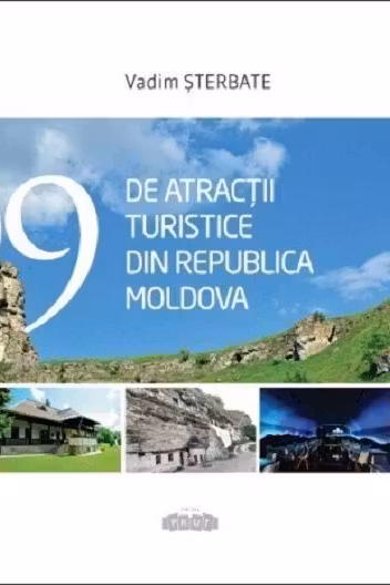 99 de atractii turistice din Republica Moldova