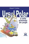 Ursul polar și vizita prietenilor din junglă