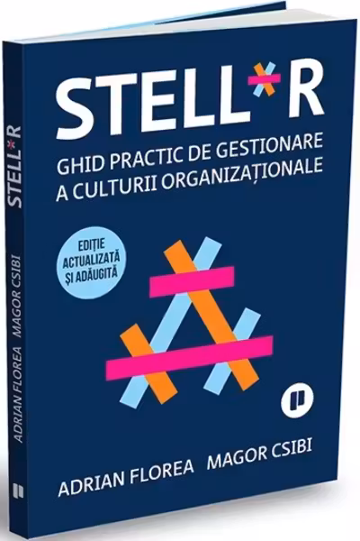 STELL*R. Ghid practic de gestionare a culturii organizaționale