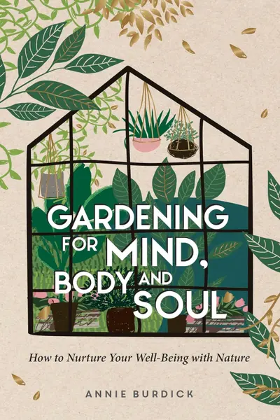 Gardening for Mind, Body and Soul